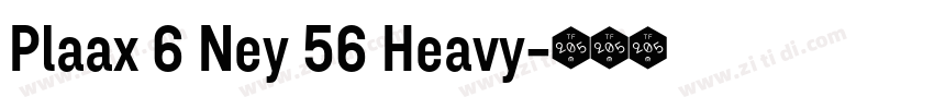 Plaax 6 Ney 56 Heavy字体转换